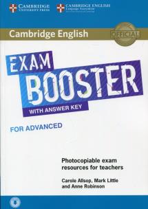 Cambridge English Exam Booster with answer key for advanced. Autor: Allsop Carole, Little Mark, Robinson Anne. Multiszop.pl Okładka książki Cambridge English Exam Booster with answer key for advanced