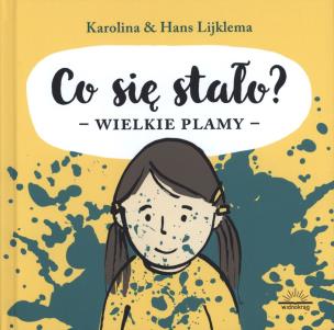 Okładka książki Co się stało Wielkie plamy
