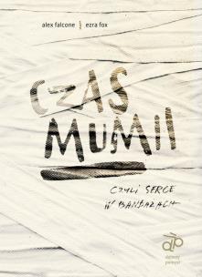 Okładka książki Czas mumii czyli serce w bandażach