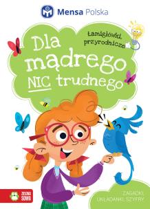 Okładka książki Dla mądrego nic trudnego. Łamigłówki przyrodnicze