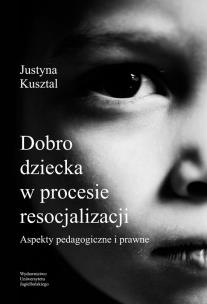 Okładka książki DOBRO DZIECKA W PROCESIE RESOCJALIZ