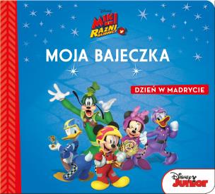 Okładka książki Dzień w Madrycie. Miki i Raźni Rajdowcy. Moja bajeczka