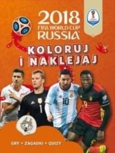 Okładka książki FIFA World Cup 2018 Russia Koloruj i naklejaj