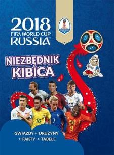 Okładka książki FIFA World Cup 2018 Russia Niezbędnik Kibica