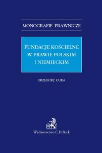 Okładka książki Fundacje kościelne w prawie polskim i niemieckim