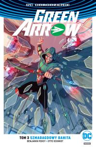 Green Arrow Szmaragdowy banita T. 3. Autor: Percy Benjamin, Schmidt Otto. Multiszop.pl Okładka książki Green Arrow Szmaragdowy banita T. 3