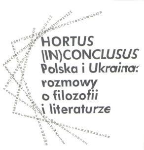 Okładka książki Hortus (In)Conclusus Polska i Ukraina: rozmowy o filozofii i literaturze