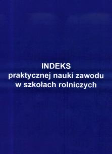 Okładka książki Indeks prakt. nauki zawodu w szkołach rolniczych