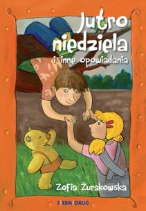 Okładka książki Jutro niedziela i inne opowiadania