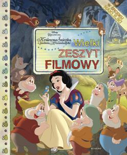 Okładka książki Królewna Śnieżka i siedmiu krasnoludków. Wielki zeszyt filmowy