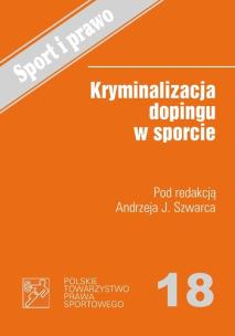 Okładka książki Kryminalizacja dopingu w sporcie