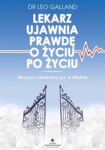 Okładka książki Lekarz ujawnia prawdę o życiu po życiu