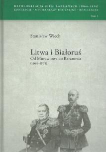 Okładka książki Litwa i Białoruś Od Murawjowa do Baranowa (1864-1868)