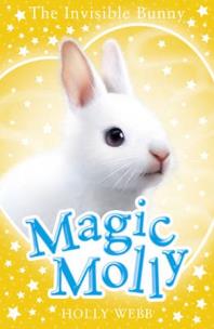 Okładka książki Magic Molly: The Invisible Bunny