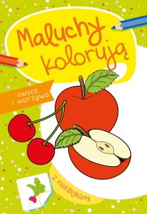 Okładka książki Maluchy kolorują warzywa i owoce