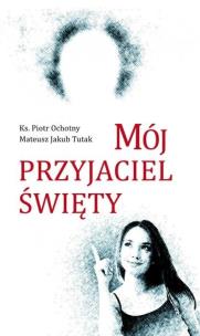 Okładka książki Mój przyjaciel święty