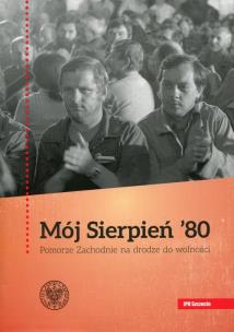 Opakowanie Mój Sierpień 80 Pomorze Zachodnie na drodze do wolności