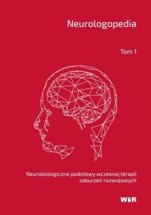 Okładka książki Neurologopedia. Neurobiologiczne podstawy...