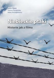 Okładka książki Niebieskie ptaki Historie jak z filmu