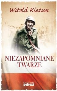 Niezapomniane twarze. Autor: Kieżun Witold. Multiszop.pl Okładka książki Niezapomniane twarze