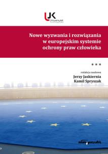 Okładka książki Nowe wyzwania i rozwiązania w europejskim systemie ochrony praw człowieka Tom 3