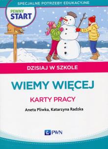 Okładka książki Pewny start Dzisiaj w szkole Wiemy więcej Karty pracy