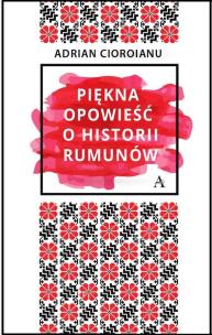 Okładka książki Piękna opowieść o historii Rumunów
