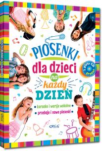Okładka książki Piosenki dla dzieci na każdy dzień + 2 CD GREG