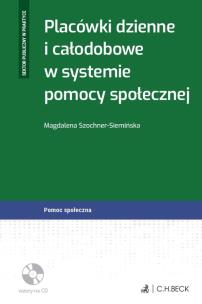 Okładka książki Placówki dzienne i całodobowe w systemie pomocy społecznej + CD