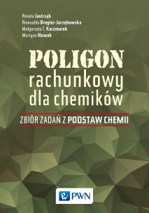 Poligon rachunkowy dla chemików. Autor: Opracowanie zbiorowe. Multiszop.pl Okładka książki Poligon rachunkowy dla chemików
