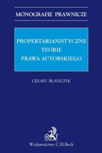 Okładka książki Propertarianistyczne teorie prawa autorskiego