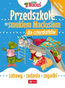 Okładka książki Przedszkole ze Smokiem Maciusiem dla czterolatków. 