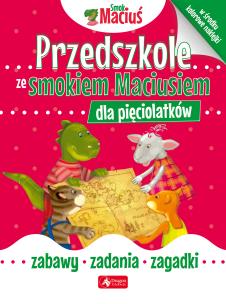 Okładka książki Przedszkole ze Smokiem Maciusiem dla pięciolatków. 