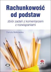 Okładka książki Rachunkowość od podstaw - zbiór zadań z komentarzem z rozwiązaniami (z suplementem elektronicznym)