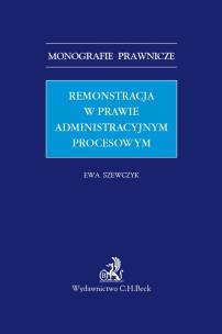 Okładka książki Remonstracja w prawie administracyjnym procesowym