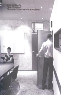 Okładka książki Rimini Protokoll Ślepe uliczki teatru partycypacyjnego / Instytut Teatralny im. Z. Raszewskiego