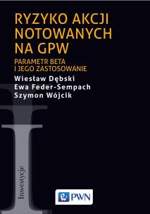 Ryzyko akcji notowanych na GPW. Autor: Szymon Wójcik, Feder-Sempach Ewa, Dębski Wiesław. Multiszop.pl Okładka książki Ryzyko akcji notowanych na GPW