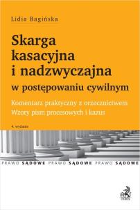Okładka książki Skarga kasacyjna i nadzwyczajna w postępowaniu cywilnym. Komentarz praktyczny z orzecznictwem. Wzory