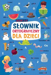 Okładka książki Słownik ortograficzny dla dzieci