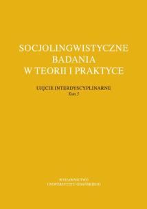 Opakowanie Socjolingwistyczne badania w teorii i praktyce Ujęcie interdyscyplinarne. Tom 5