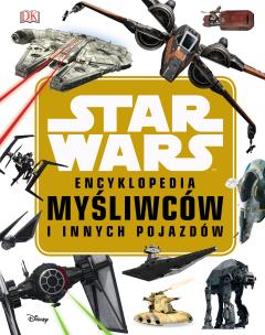 Okładka książki Star Wars. Encyklopedia myśliwców i innych pojazdów
