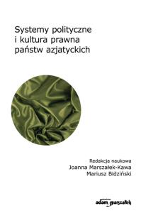 Okładka książki Systemy polityczne i kultura prawna państw azjatyckich