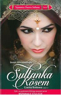 Okładka książki Tajemnice Dworu Sułtana. Tom 13. Kosem. Czarna królowa cz.2