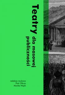 Okładka książki Teatry dla masowej publiczności