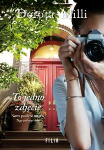 Okładka książki To jedno zdjęcie