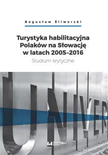 Okładka książki Turystyka habilitacyjna Polaków na Słowację w latach 2005-2016