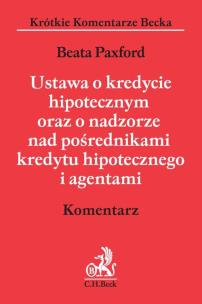 Okładka książki Ustawa o kredycie hipotecznym oraz o nadzorze nad pośrednikami kredytu hipotecznego i agentami. Kome