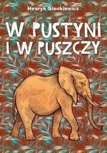 Okładka książki W pustyni i w puszczy. Lektury
