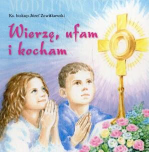 Okładka książki Wierzę ufam i kocham