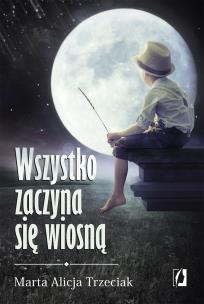 Okładka książki Wszystko zaczyna się wiosną